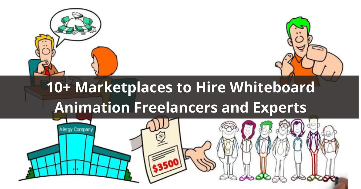 Marketplaces to Hire Whiteboard Animation Freelancers and Experts