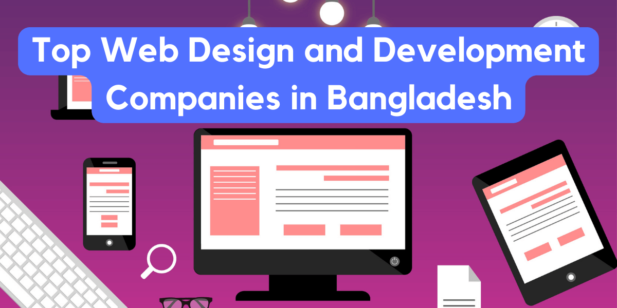 Top Web Design and Development Companies in Bangladesh (1)