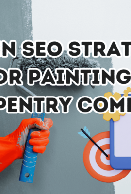 Proven SEO Strategies for Painting & Carpentry Company